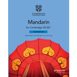 Cambridge IGCSE Mandarin Workbook (To be used for 2 Years)